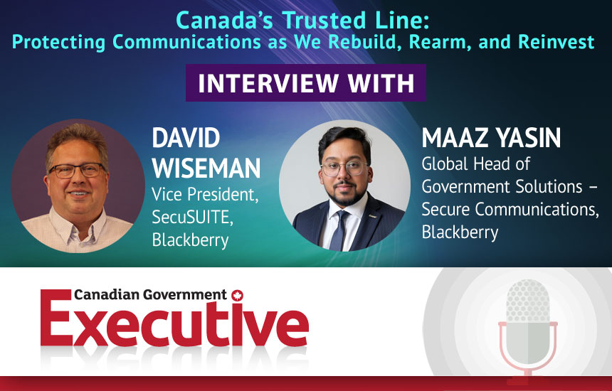 Canada’s Trusted Line: Protecting Communications as We Rebuild, Rearm, and Reinvest