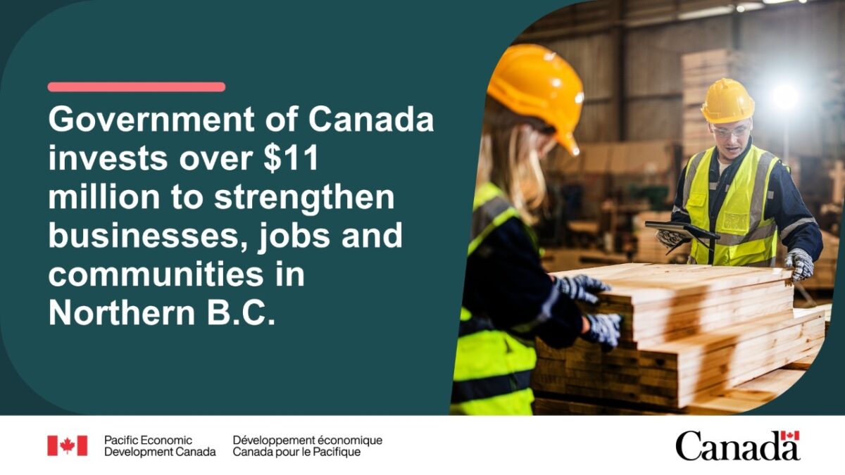 Federal Investment Targets Jobs, Productivity and Growth Across Northern B.C.